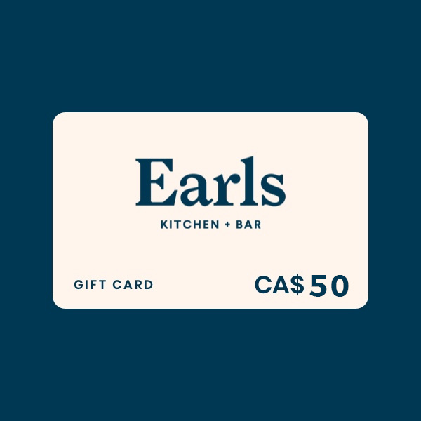 REWARD - EARLS GIFT CARD $50 (VALUE $50)
